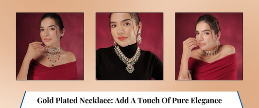 Gold Plated Necklace: Add A Touch Of Pure Elegance