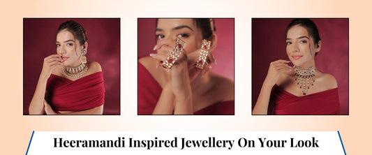 Heeramandi Inspired Jewellery On Your Look